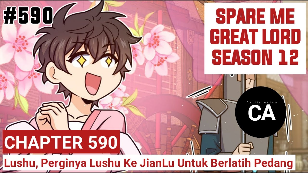 SPARE ME GREAT LORD CHAPTER 590 SEASON 12 || CERITA ANIME - YouTube
