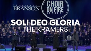 Soli Deo Gloria (Live) | The Kramers | Praisefest Branson Choir on Fire Concert 2025