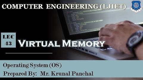 Lect-43 Virtual Memory | Operating System | Computer Engineering