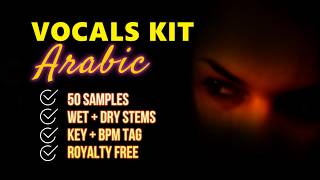 ★ [ROYALTY FREE] ARABIC ETHNIC SAD FEMALE VOCALS SAMPLE PACK KIT★ FEMALE ARABIC VOCAL PHRASES ADLIBS