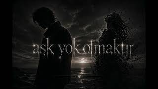Aşk Yok Olmaktır (Cover)