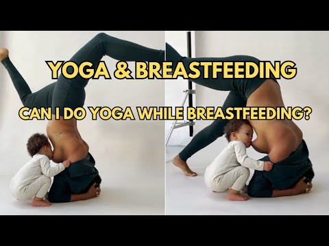 Can I do Yoga while breastfeeding?