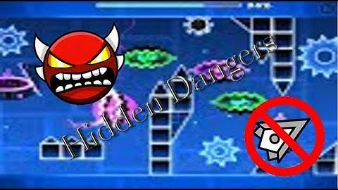 Geometry Dash - Hidden Dangers (Xtrullor Series #1) Hard demon Layout?
