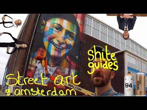 Shite Guide to the Street Art of AMSTERDAM - Graffiti Tour