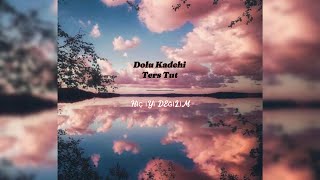 Dolu Kadehi Ters Tut - Hiç İyi Değilim [Lyrics + Speed up] Resimi