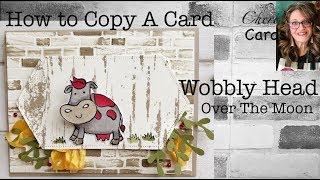 How to Copy A Card:  Wobble Bobble Head Cow - Over the Moon Stampin' Up! CASE