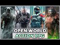 THE 40 BEST OPEN WORLD ACTION RPG GAMES