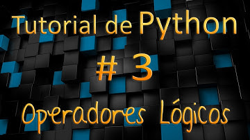 Tutorial de Python en Español # 3 - Operadores Logicos