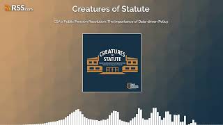 CSA’s Public Pension Resolution: The Importance of Data-driven Policy