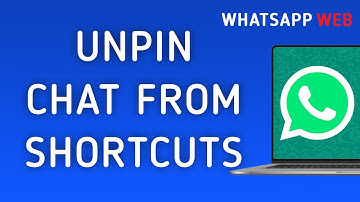 How To Unpin A Chat From Shortcuts On WhatsApp Web On PC (New Update)
