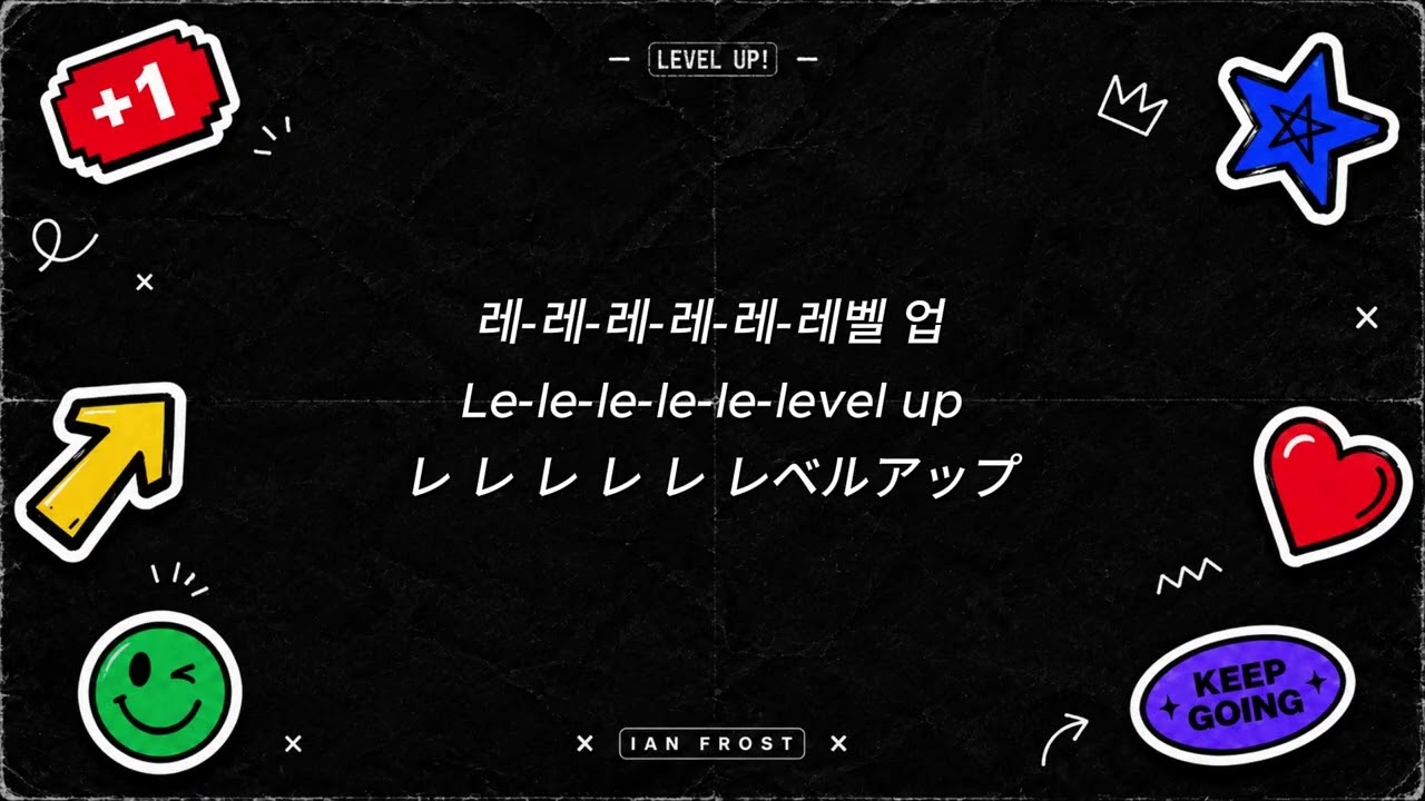 LEVEL UP - IAN FROST (Lyrics Video) EN/KR/JP auf YouTube ansehen LEVEL UP - IAN FROST (Lyrics Video) EN/KR/JP auf YouTube ansehen