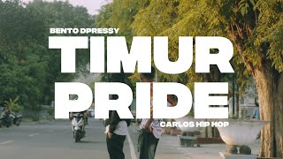 BENTO DPRESSY - TIMUR PRIDE FT. CARLOS HIP HOP ( OMV )