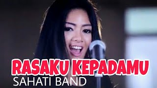 SAHATI BAND - RASAKU KEPADAMU (Official Music Video)