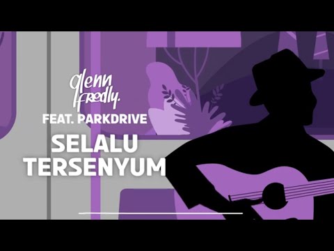Putar Selalu Tersenyum (feat. Parkdrive) - glenn fredly
