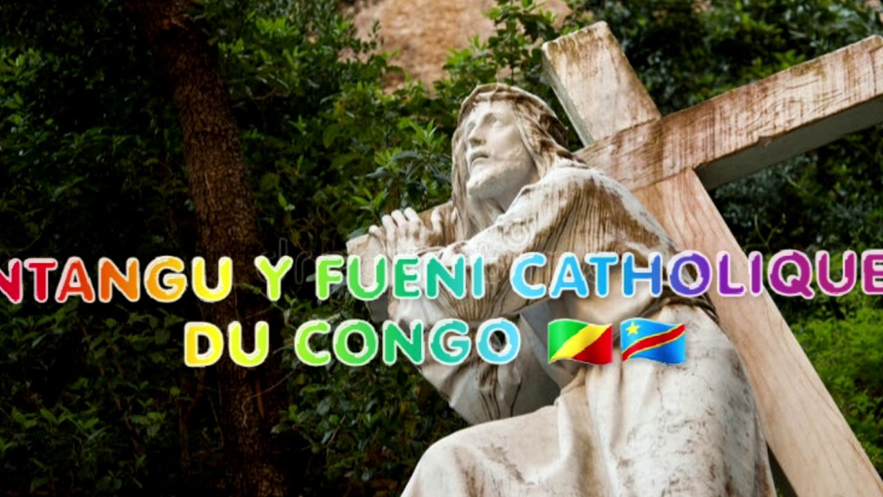 NTANGU Y FUENI CATHOLIQUE DU CONGO 🇨🇩🇨🇬