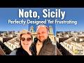 Noto Sicily Perfectly Designed yet Surprisengly Frustrating