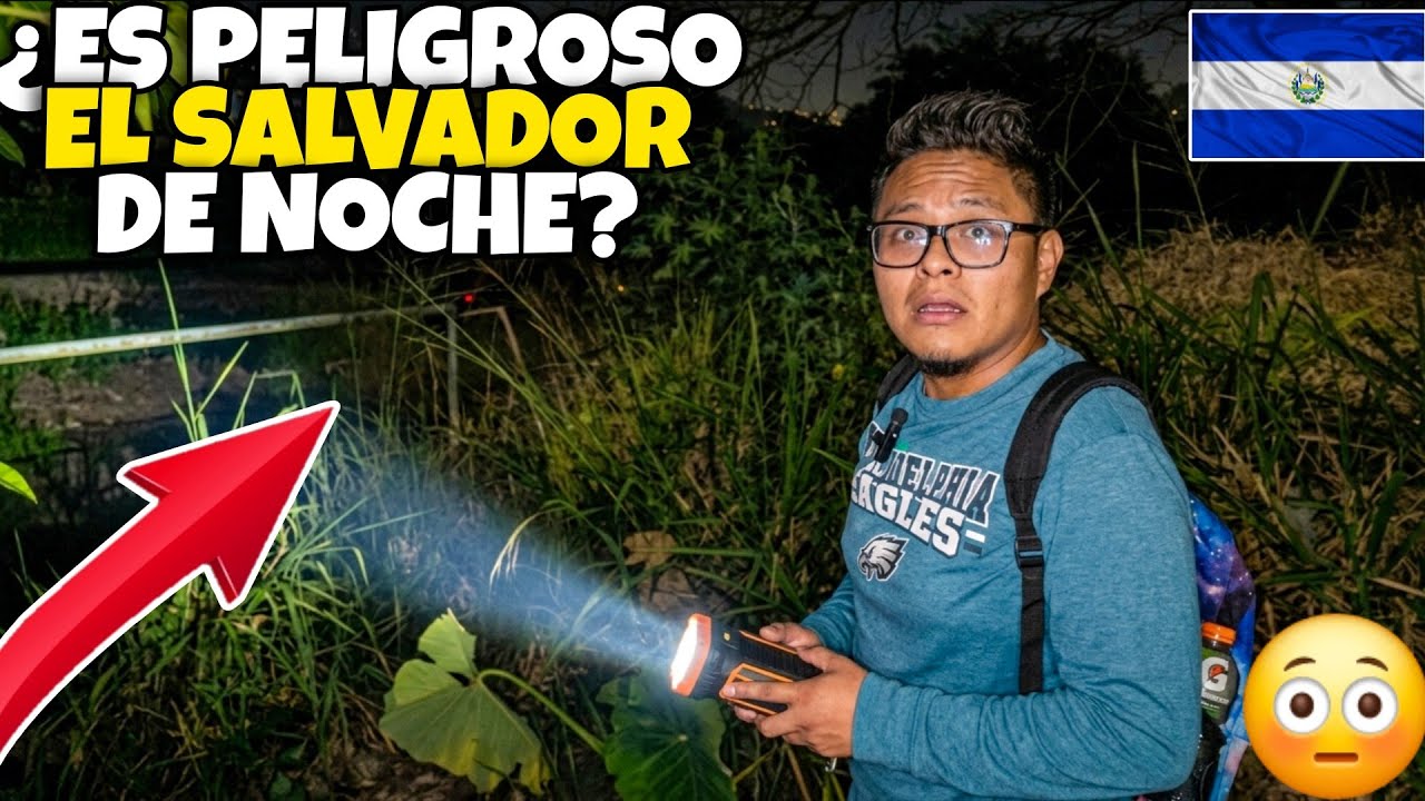 EL SALVADOR SIGUE SIENDO PELIGROSO? CAMINATA NOCTURNA ☠️