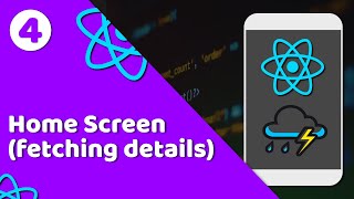#4 Fetching weather conditions from open weather map and displaying it | Weather app | React Native