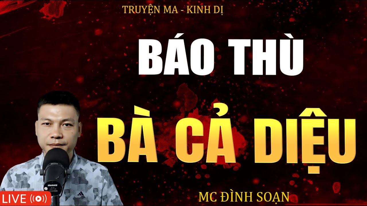 BÁO THÙ BÀ CẢ DIỆU | Truyện Ma Kinh Dị - Tuyển Tập Truyện Ma Đình Soạn Hay 2025