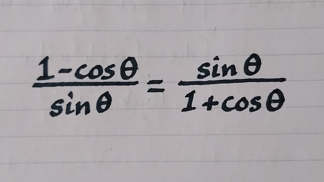 (1-cosθ)/sinθ=sinθ/(1+cosθ) || Proving Trigonometric Identities - YouTube