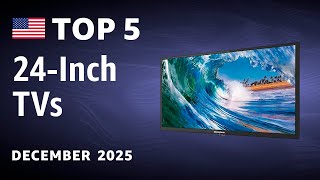 TOP—5. Best 24-Inch TVs December  2025
