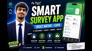 **Smart Survey App in React Native | Complete Field Survey App with Expo, SecureStore & Navigation**