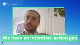 How to beat our intention-action gap to be more green | Zac Baynham-Herd | Pure Planet