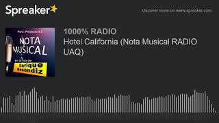 Hotel California (Nota Musical RADIO UAQ)
