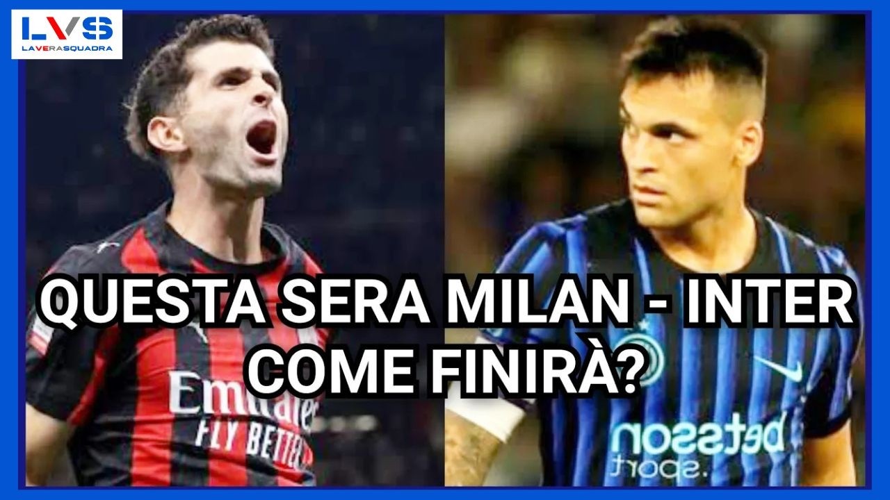 QUESTA SERA MILAN - INTER COME FINIRÀ? #derby #milan #inter #pulisic #leao #lautaro_martinez #lvs