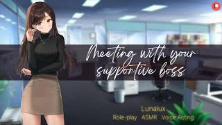 Meeting with your supportive boss [F4A] [ASMR] [Role-Play] [Praise] [Encouragement]
