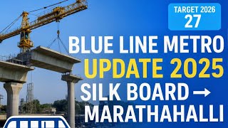 Mive Progress On Namma Metro Blue Line Silk Board To Marathahalli Bengaluru Metro Update 2025