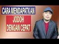 Motivasi Cinta - cara mendapatkan jodoh dengan cepat