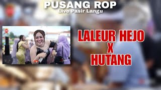 LALEUR HEJO X RUNTAH | PUSANG ROP ( Live Pasir Langu )