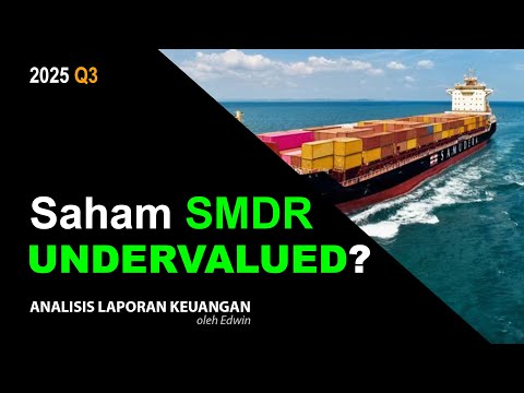 Saham SMDR 2025 Q3 Undervalued? PBV 0,5x Pendapatan Naik tapi Kas Turun!