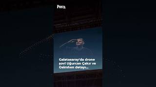 Şampiyonluk Gecesinde Görsel Şölen Galatasaray’ın Drone Şovu Nefes Kesti