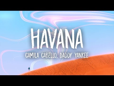 Camila Cabello, Daddy Yankee - Havana (Lyrics) (Remix)