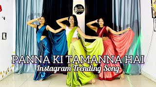 Panna Ki Tamanna Hai Ki Heera Mujhe Mil Jaye | Instagram Trending Song | Dance Cover