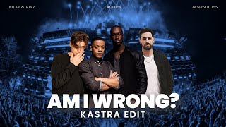 Audien x Nico & Vinz - Am I Wrong? (Kastra Edit) | MASHUP Monday | Future Bass