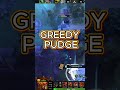 GREEDY PUDGE Dota2