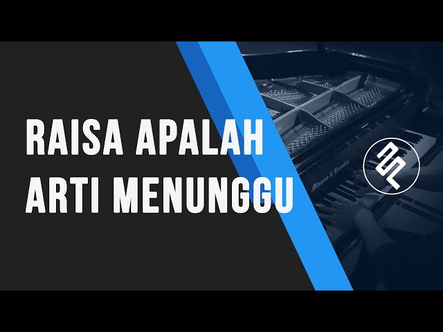 Apalah Arti Menunggu - Raisa (Piano Cover by fxpiano with CHORD TUTORIAL dan LIRIK) class=