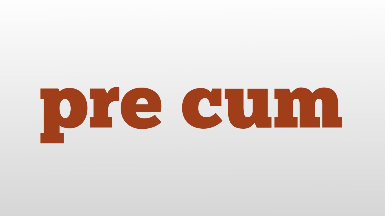 The Meaning Of Cum 93