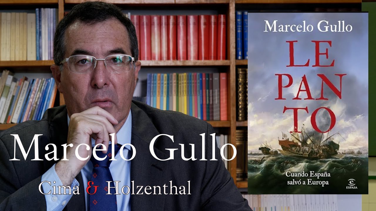 Marcelo Gullo: Lepanto. Cuando España salvó a Europa.