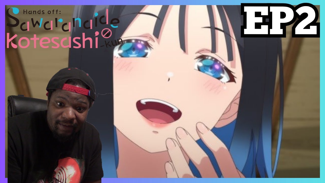Hands off Sawaranaide Kotesashikun Episode 2 Reaction YouTube