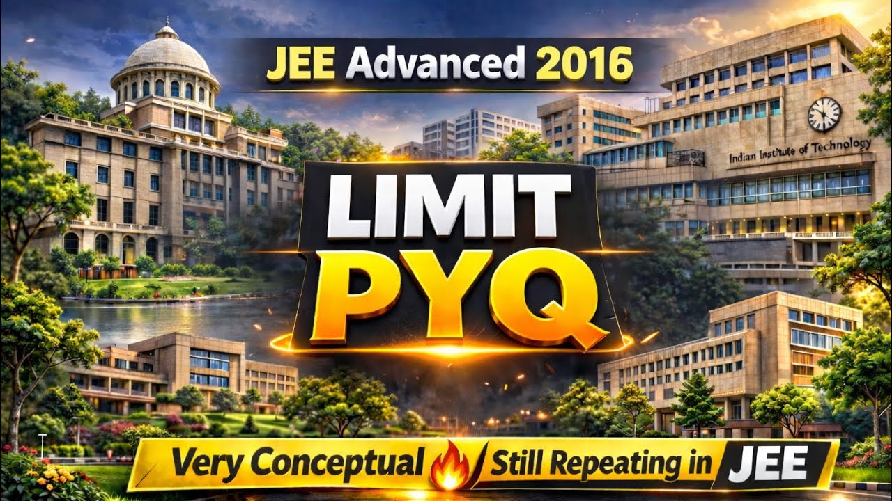 JEE Advanced 2016 | Limit PYQ | Maths PYQ | Full Concepts Explain