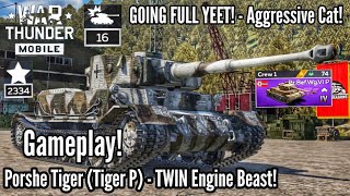War Thunder Mobile - Porshe Tiger (Tiger P) - Gameplay! - Heavy Tank FULL YEET! - Aggressive Cat!