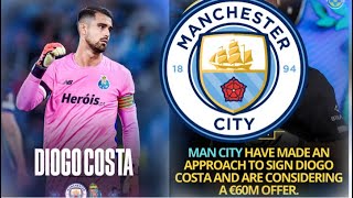 ✅ ManCity to Sign Diogo Costa ! €60M Transfer Deal with Porto in Final Talks! 🔥🧤