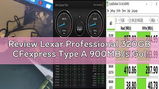 Review Lexar Professional 320GB CFexpress Type A 900MB/s Gold Series Card