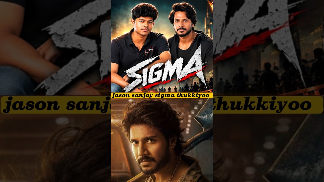 sigma movie jason sanjay thukkiyoo|Sundeep Kishan#sigma#viral