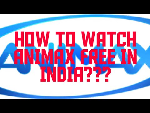 Comment regarder gratuitement Animax en Inde ???