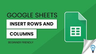 How to insert Rows and Columns in Google Sheets